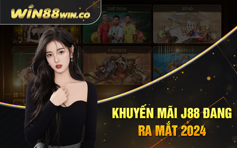 Khuyến mãi j88 đang ra mắt 2024