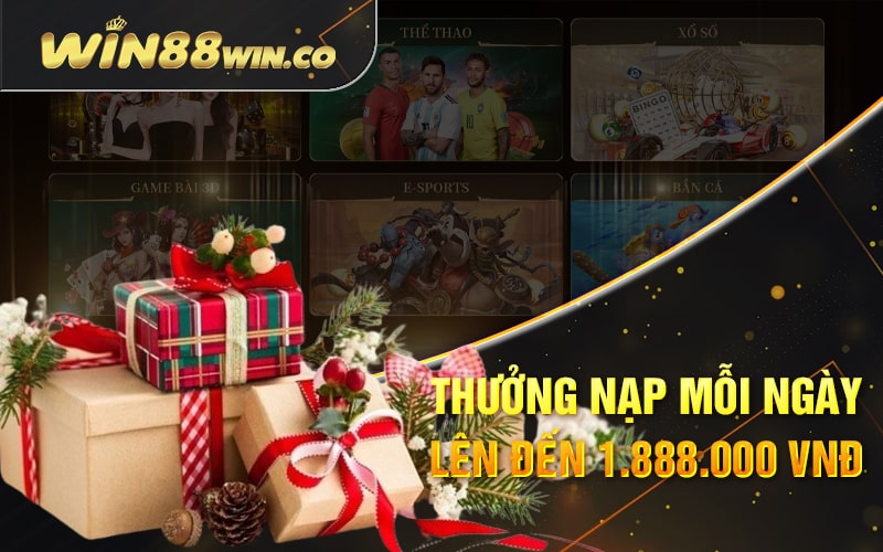 Thưởng Nạp Mỗi Ngày Lên Đến 1.888.000 VNĐ